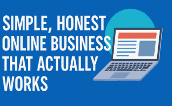Simple, Honest Online Business That Actually Works